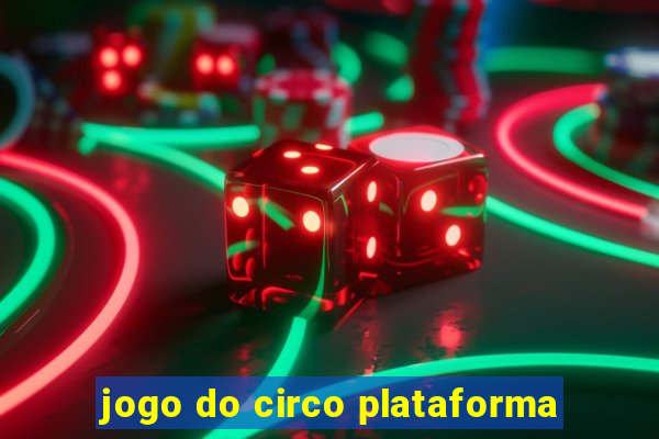 jogo do circo plataforma