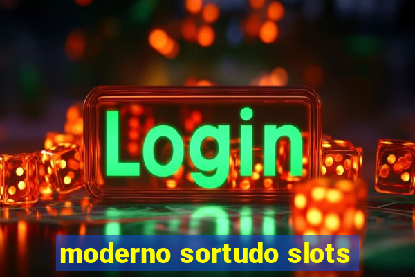 moderno sortudo slots