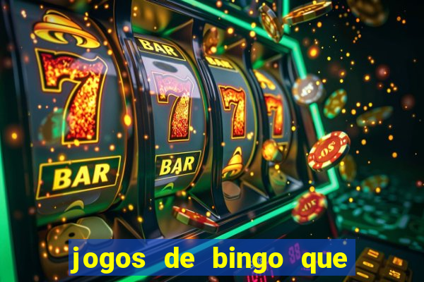 jogos de bingo que paga dinheiro de verdade