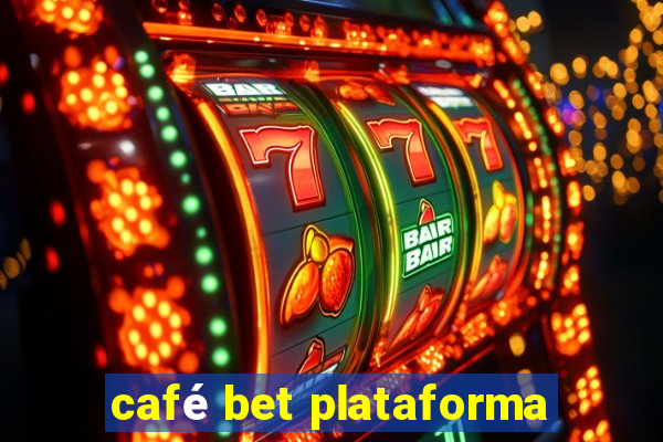 café bet plataforma