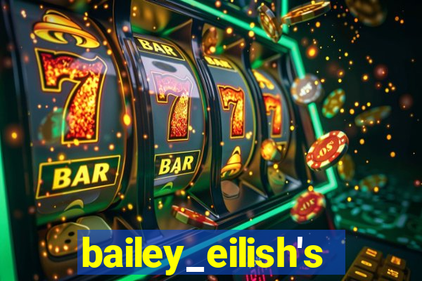 bailey_eilish's