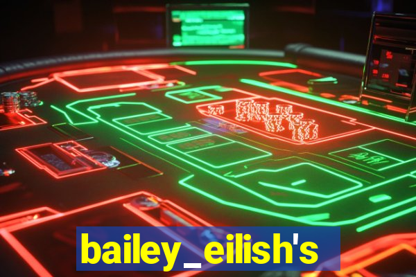 bailey_eilish's