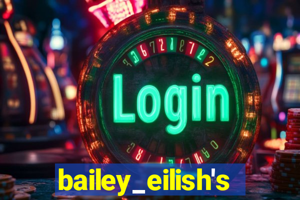 bailey_eilish's