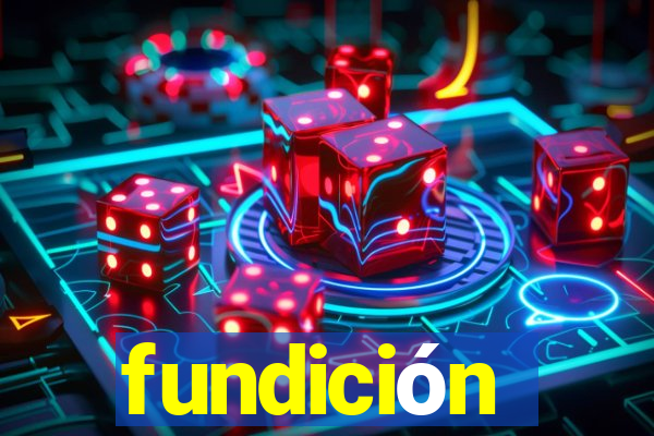 fundición