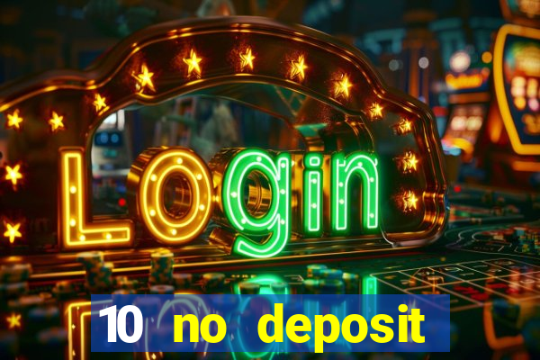 10 no deposit casino uk