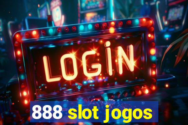 888 slot jogos