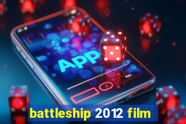 battleship 2012 film