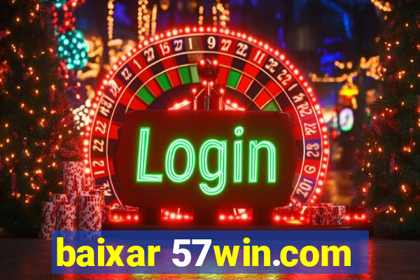 baixar 57win.com