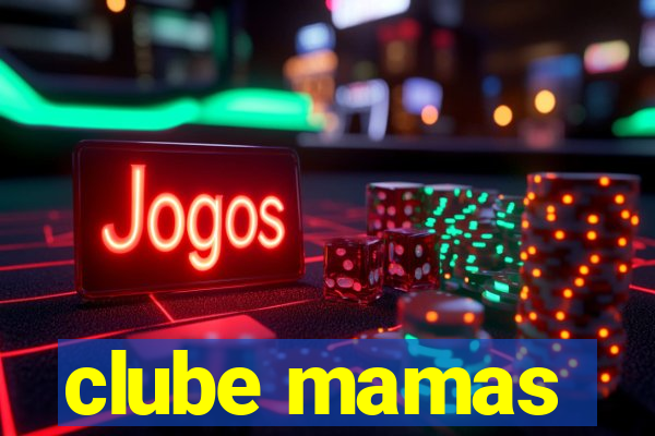 clube mamas