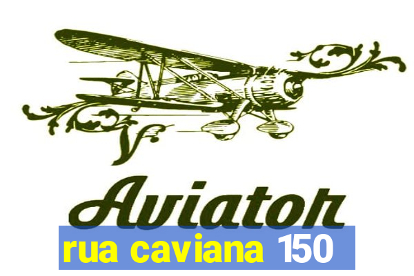 rua caviana 150