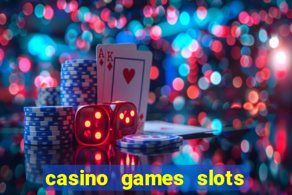 casino games slots machines free