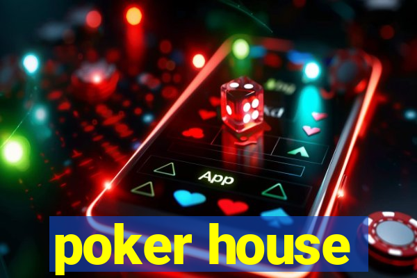 poker house