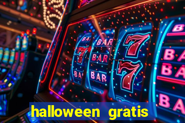 halloween gratis ca?a niquel