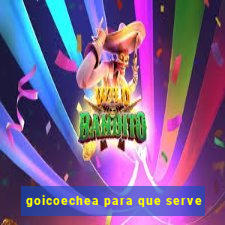 goicoechea para que serve