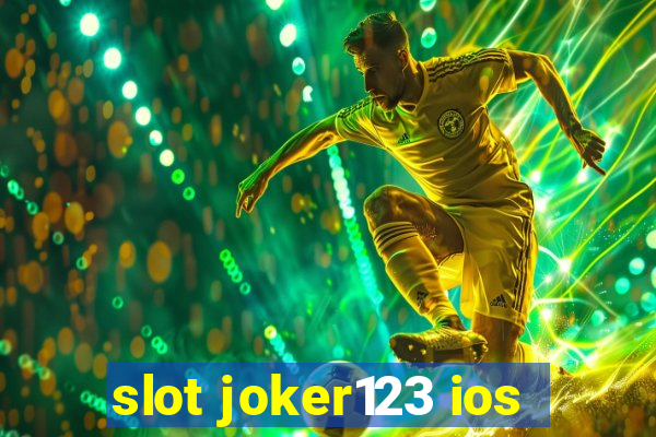 slot joker123 ios