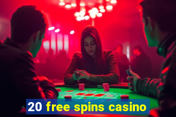 20 free spins casino