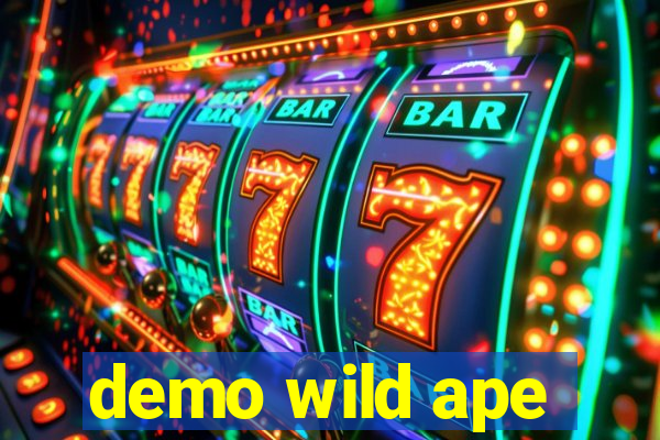 demo wild ape