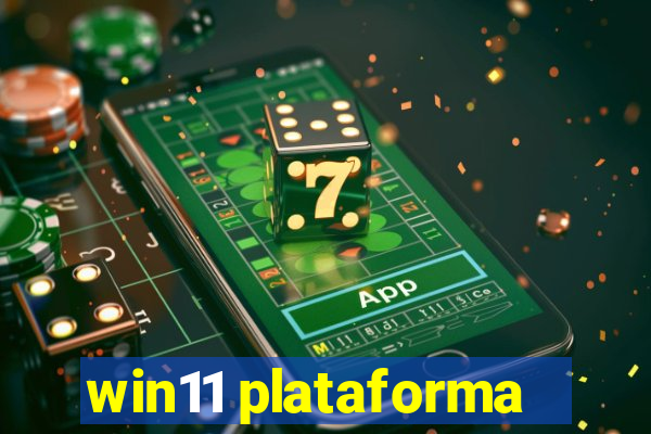 win11 plataforma