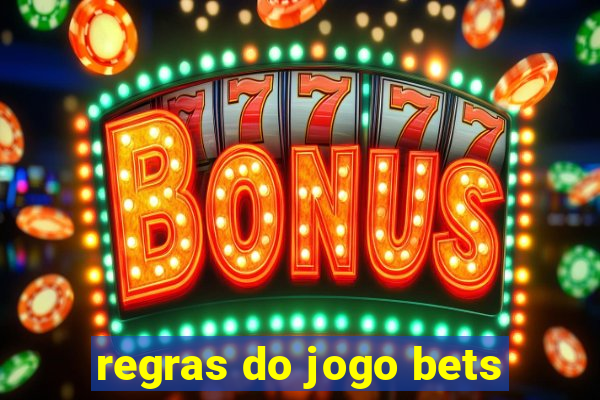 regras do jogo bets