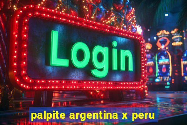 palpite argentina x peru