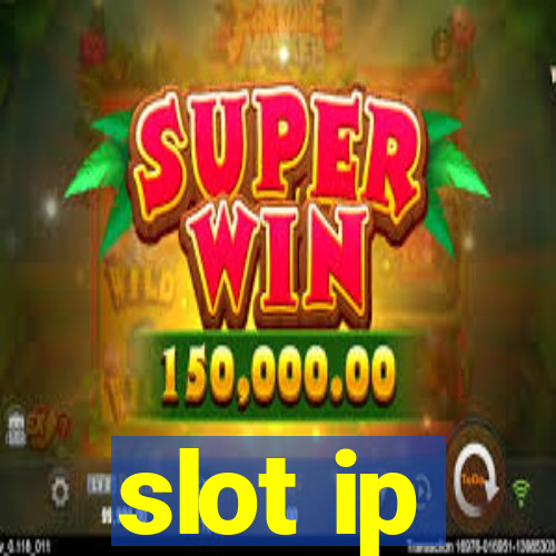 slot ip