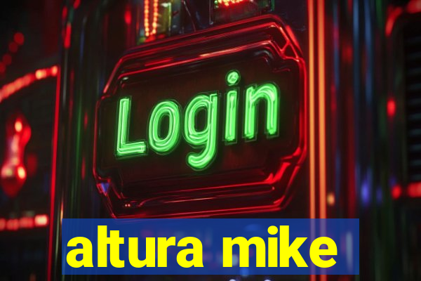 altura mike