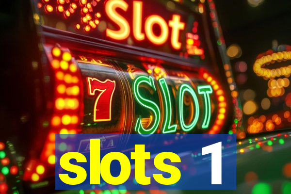 slots 1