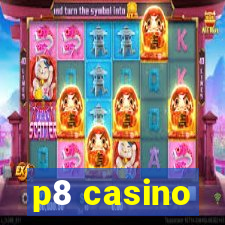 p8 casino