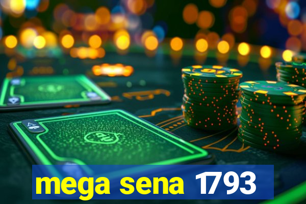 mega sena 1793