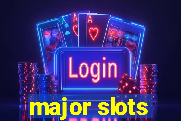 major slots