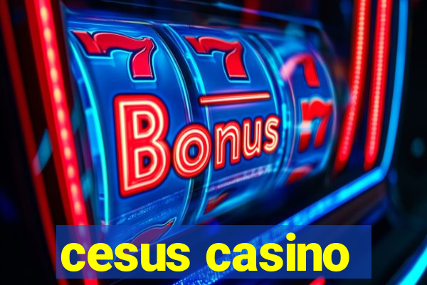 cesus casino