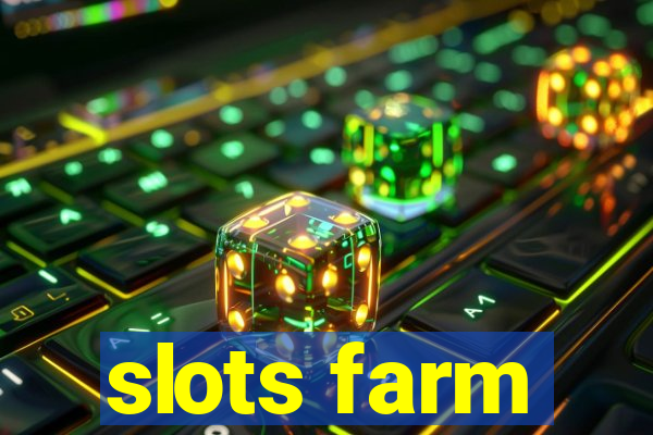 slots farm