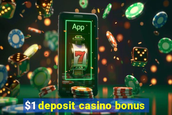 $1 deposit casino bonus