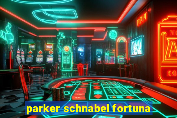 parker schnabel fortuna