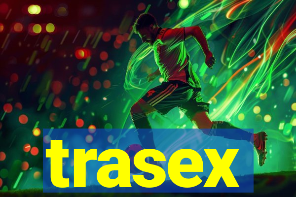 trasex