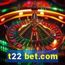 t22 bet.com