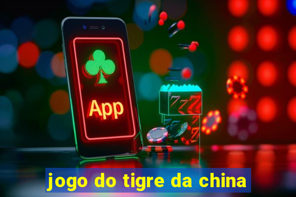 jogo do tigre da china