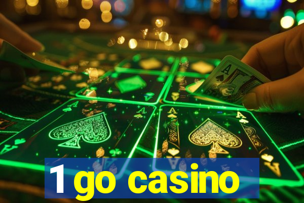 1 go casino