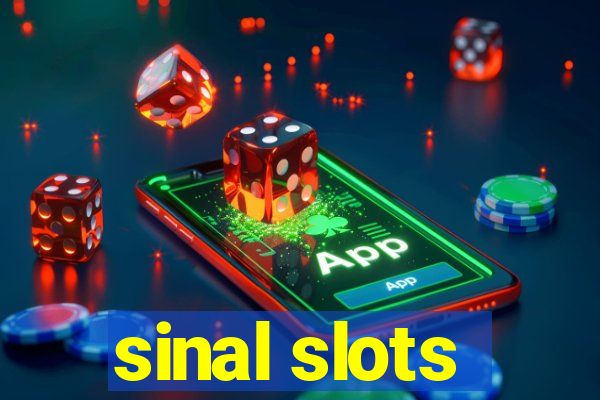 sinal slots