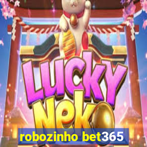 robozinho bet365