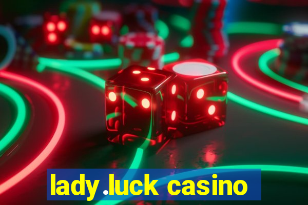 lady.luck casino