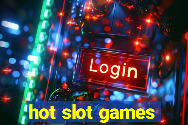 hot slot games