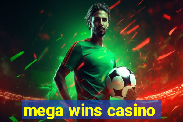 mega wins casino