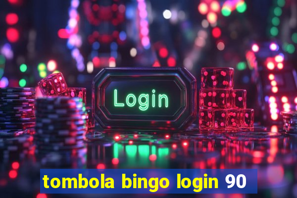 tombola bingo login 90