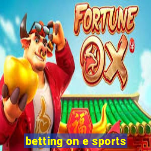 betting on e sports