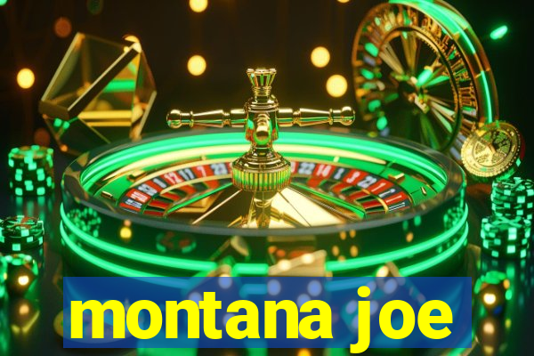 montana joe