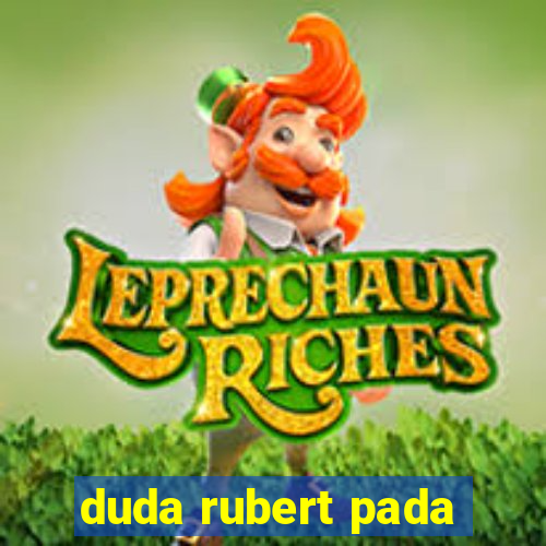 duda rubert pada