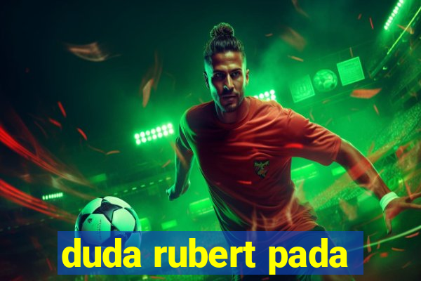 duda rubert pada