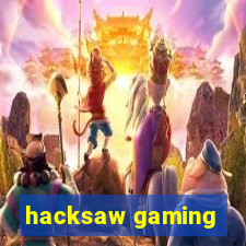 hacksaw gaming