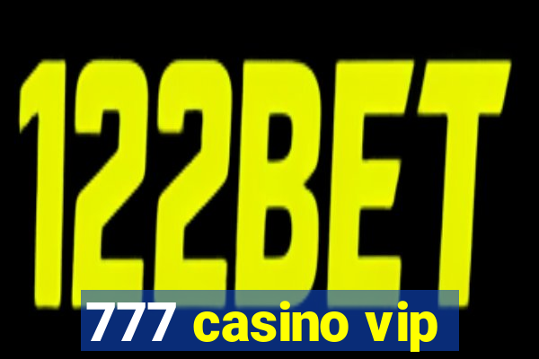 777 casino vip